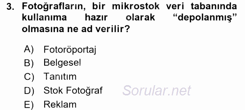 Fotoğraf ve Video Proje Geliştirme 2015 - 2016 Tek Ders Sınavı 3.Soru