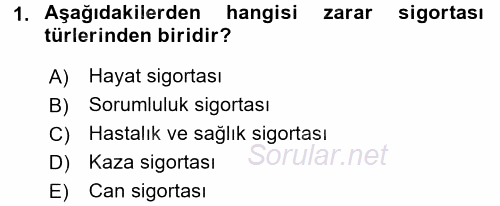 Hayat Sigortaları Ve Bireysel Emeklilik Sistemi 2016 - 2017 Dönem Sonu Sınavı 1.Soru