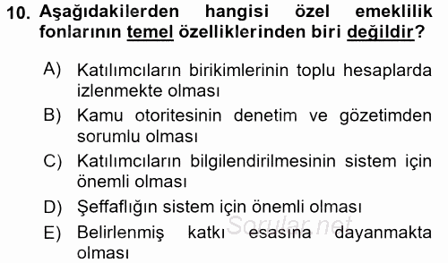 Hayat Sigortaları Ve Bireysel Emeklilik Sistemi 2016 - 2017 Dönem Sonu Sınavı 10.Soru