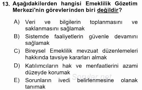 Hayat Sigortaları Ve Bireysel Emeklilik Sistemi 2016 - 2017 Dönem Sonu Sınavı 13.Soru