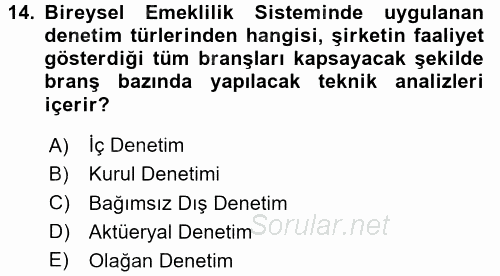 Hayat Sigortaları Ve Bireysel Emeklilik Sistemi 2016 - 2017 Dönem Sonu Sınavı 14.Soru