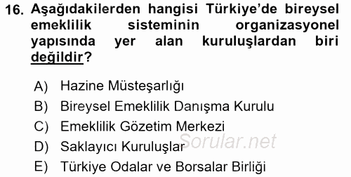 Hayat Sigortaları Ve Bireysel Emeklilik Sistemi 2016 - 2017 Dönem Sonu Sınavı 16.Soru