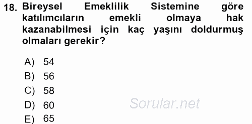 Hayat Sigortaları Ve Bireysel Emeklilik Sistemi 2016 - 2017 Dönem Sonu Sınavı 18.Soru