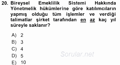 Hayat Sigortaları Ve Bireysel Emeklilik Sistemi 2016 - 2017 Dönem Sonu Sınavı 20.Soru