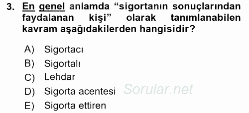 Hayat Sigortaları Ve Bireysel Emeklilik Sistemi 2016 - 2017 Dönem Sonu Sınavı 3.Soru