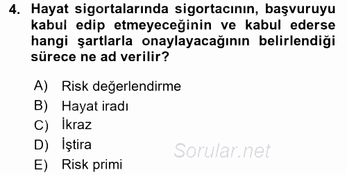 Hayat Sigortaları Ve Bireysel Emeklilik Sistemi 2016 - 2017 Dönem Sonu Sınavı 4.Soru