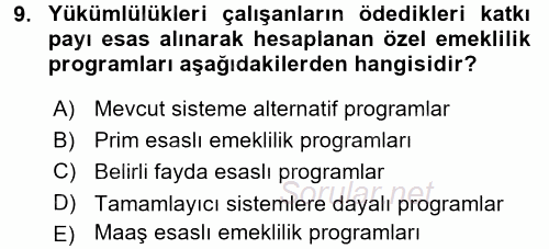 Hayat Sigortaları Ve Bireysel Emeklilik Sistemi 2016 - 2017 Dönem Sonu Sınavı 9.Soru