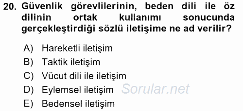 Özel Güvenlik Meslek Etiği 2015 - 2016 Dönem Sonu Sınavı 20.Soru