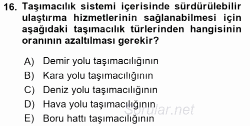 Ulaştırma Sistemleri 2017 - 2018 Dönem Sonu Sınavı 16.Soru