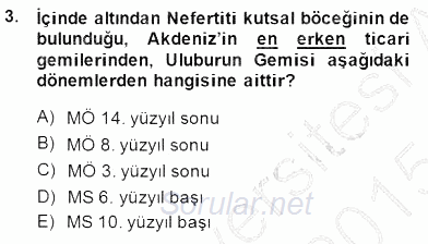 Akdeniz Uygarlıkları Sanatı 2014 - 2015 Dönem Sonu Sınavı 3.Soru