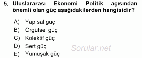 Uluslararası Ekonomi Politik 2015 - 2016 Ara Sınavı 5.Soru