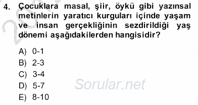 Okulöncesinde Çocuk Edebiyatı 2012 - 2013 Ara Sınavı 4.Soru