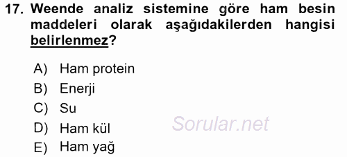 Temel Yem Bilgisi ve Hayvan Besleme 2017 - 2018 Dönem Sonu Sınavı 17.Soru