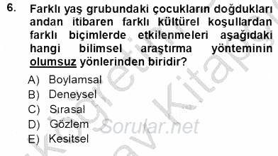 Erken Çocukluk Döneminde Gelişim 1 2012 - 2013 Ara Sınavı 6.Soru