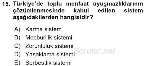 Toplu İş Hukuku 2015 - 2016 Tek Ders Sınavı 15.Soru