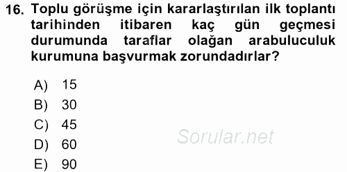 Toplu İş Hukuku 2015 - 2016 Tek Ders Sınavı 16.Soru