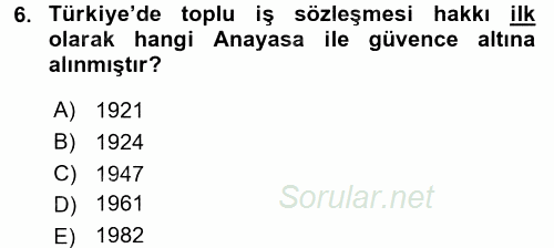 Toplu İş Hukuku 2015 - 2016 Tek Ders Sınavı 6.Soru