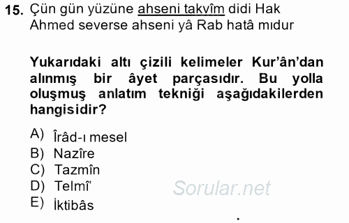 Eski Türk Edebiyatına Giriş: Söz Sanatları 2014 - 2015 Dönem Sonu Sınavı 15.Soru