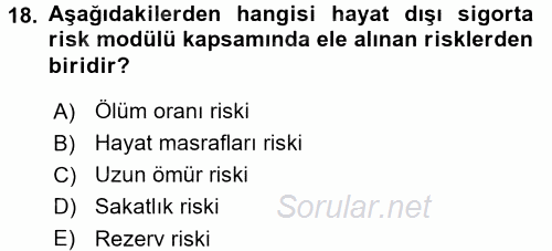 Hayat Dışı Sigortalar 2017 - 2018 3 Ders Sınavı 18.Soru