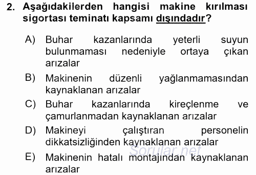 Hayat Dışı Sigortalar 2017 - 2018 3 Ders Sınavı 2.Soru