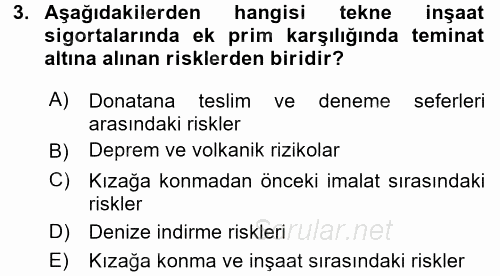 Hayat Dışı Sigortalar 2017 - 2018 3 Ders Sınavı 3.Soru