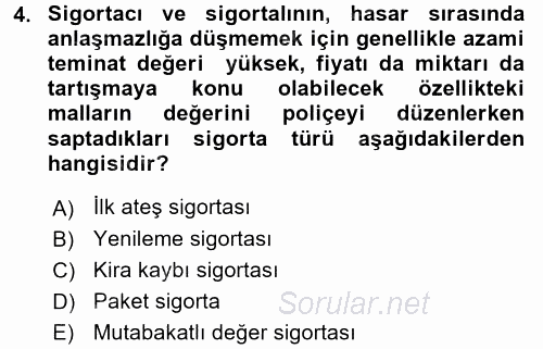 Hayat Dışı Sigortalar 2017 - 2018 3 Ders Sınavı 4.Soru