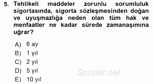 Hayat Dışı Sigortalar 2017 - 2018 3 Ders Sınavı 5.Soru