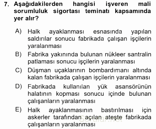 Hayat Dışı Sigortalar 2017 - 2018 3 Ders Sınavı 7.Soru