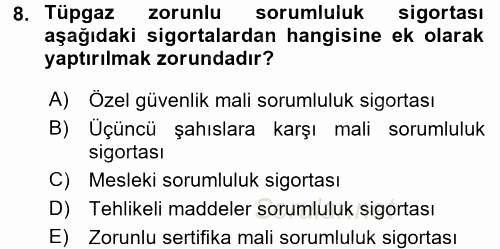 Hayat Dışı Sigortalar 2017 - 2018 3 Ders Sınavı 8.Soru