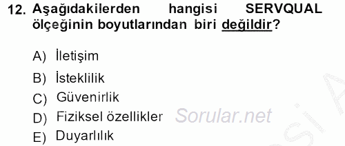 Konaklama Hizmetlerinde Kalite Yönetimi 2013 - 2014 Dönem Sonu Sınavı 12.Soru