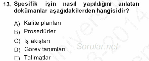 Konaklama Hizmetlerinde Kalite Yönetimi 2013 - 2014 Dönem Sonu Sınavı 13.Soru