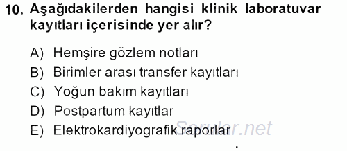 Sağlık Kurumlarında Bilgi Sistemleri 2014 - 2015 Ara Sınavı 10.Soru
