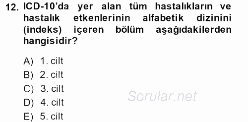 Sağlık Kurumlarında Bilgi Sistemleri 2014 - 2015 Ara Sınavı 12.Soru