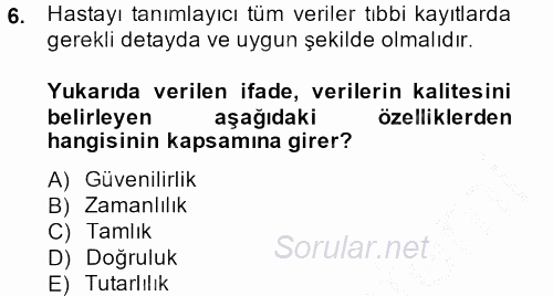 Sağlık Kurumlarında Bilgi Sistemleri 2014 - 2015 Ara Sınavı 6.Soru
