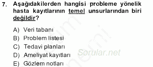 Sağlık Kurumlarında Bilgi Sistemleri 2014 - 2015 Ara Sınavı 7.Soru