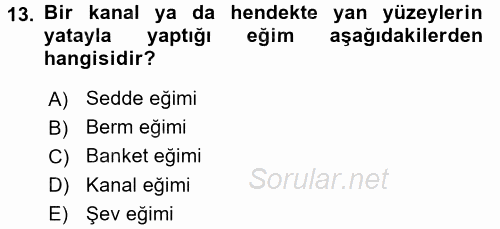 Tarımsal Yapılar ve Sulama 2015 - 2016 Tek Ders Sınavı 13.Soru