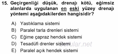 Tarımsal Yapılar ve Sulama 2015 - 2016 Tek Ders Sınavı 15.Soru