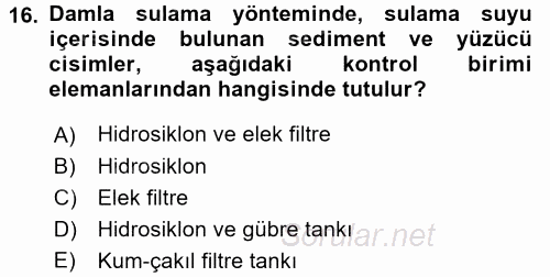 Tarımsal Yapılar ve Sulama 2015 - 2016 Tek Ders Sınavı 16.Soru