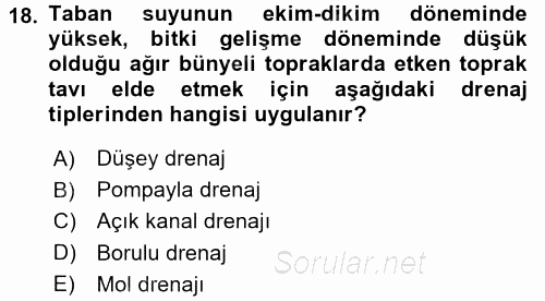 Tarımsal Yapılar ve Sulama 2015 - 2016 Tek Ders Sınavı 18.Soru