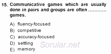 Çocuklara Yabancı Dil Öğretimi 2 2014 - 2015 Dönem Sonu Sınavı 15.Soru