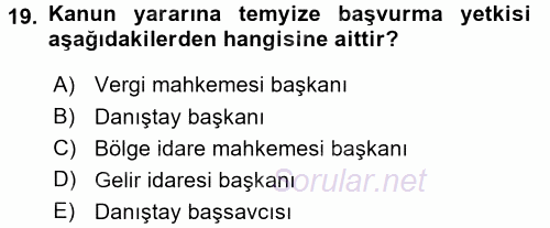 Vergi Yargılaması Hukuku 2015 - 2016 Dönem Sonu Sınavı 19.Soru