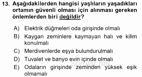 Yaşlı ve Hasta Bakım Hizmetleri 2016 - 2017 Ara Sınavı 13.Soru