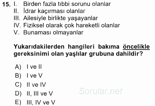 Yaşlı ve Hasta Bakım Hizmetleri 2016 - 2017 Ara Sınavı 15.Soru