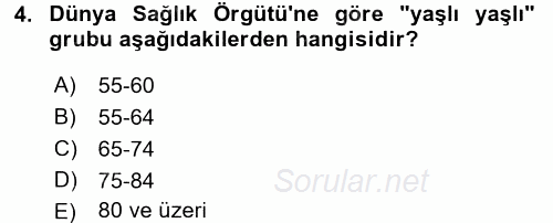 Yaşlı ve Hasta Bakım Hizmetleri 2016 - 2017 Ara Sınavı 4.Soru