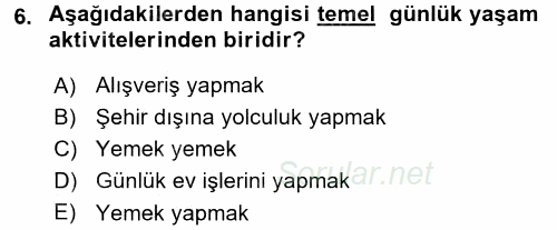 Yaşlı ve Hasta Bakım Hizmetleri 2016 - 2017 Ara Sınavı 6.Soru