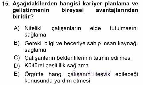 Performans ve Kariyer Yönetimi 2016 - 2017 Dönem Sonu Sınavı 15.Soru