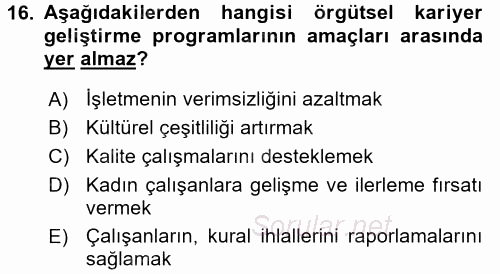 Performans ve Kariyer Yönetimi 2016 - 2017 Dönem Sonu Sınavı 16.Soru