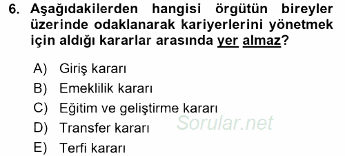 Performans ve Kariyer Yönetimi 2016 - 2017 Dönem Sonu Sınavı 6.Soru