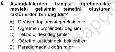 Öğretmenlikte Mesleki Gelişim 2013 - 2014 Tek Ders Sınavı 6.Soru