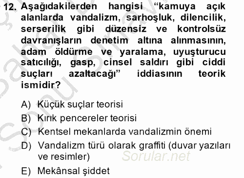 Suç Önleme Modelleri 2014 - 2015 Dönem Sonu Sınavı 12.Soru